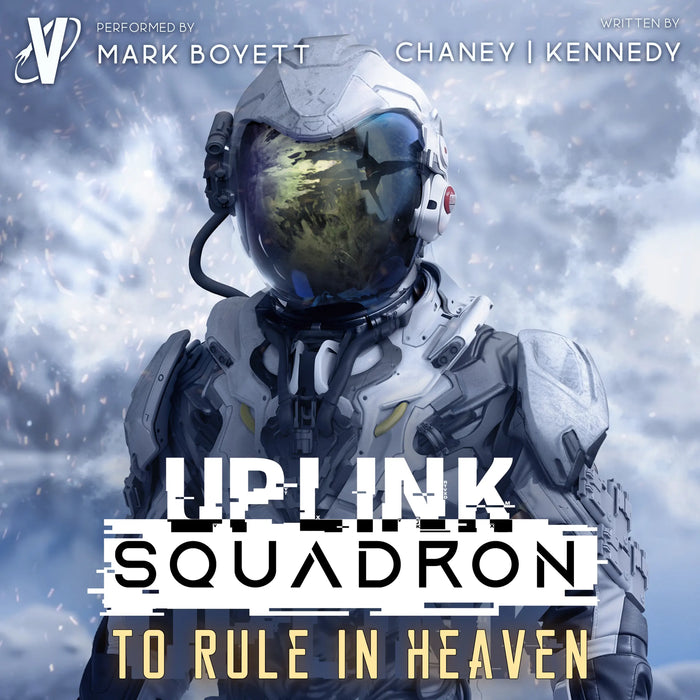 Uplink Squadron 9 Audiobook: To Rule in Heaven